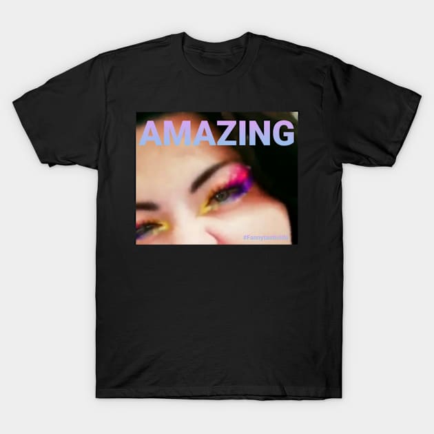 Amazing Eyes! T-Shirt by Fannytasticlife